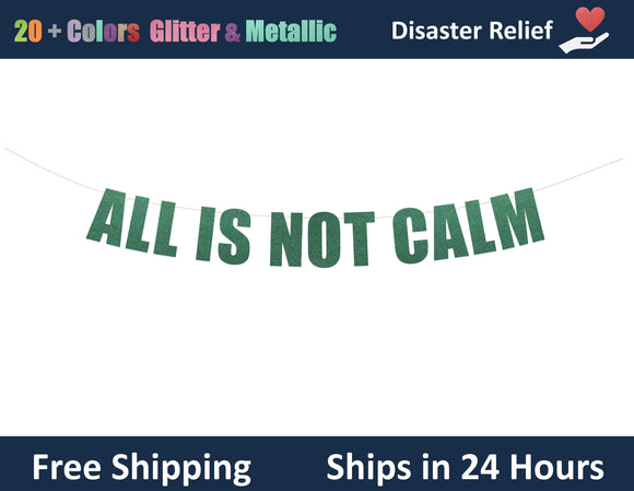All Is Not Calm | Hanging Letter Party Banner