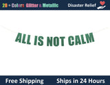 All Is Not Calm | Hanging Letter Party Banner