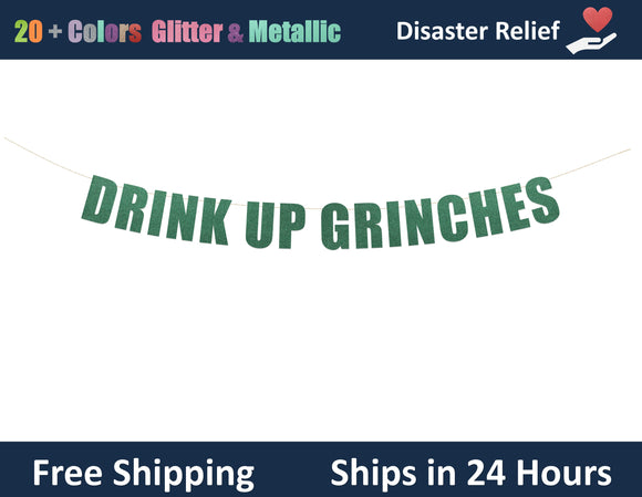 Drink Up Grinches | Hanging Letter Party Banner