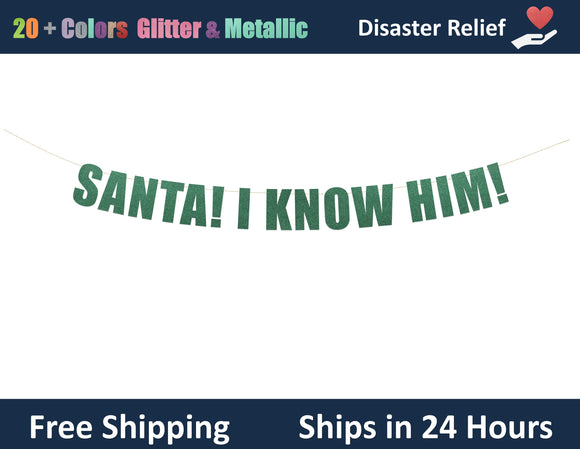 Santa! I Know Him! | Hanging Letter Party Banner