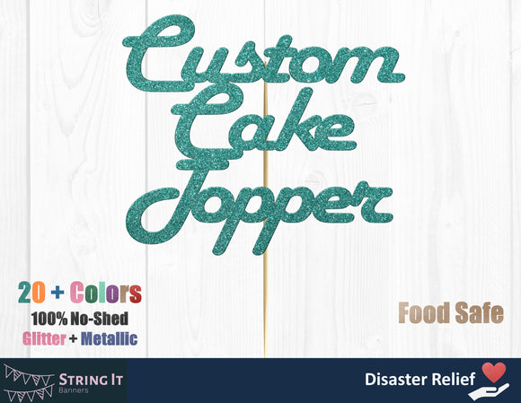 Custom Cake Topper 7.5 Inch Wide | Personalized Cake Topper in 20+ Glitter or Metallic Colors