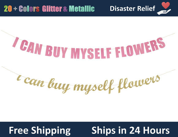 I Can Buy Myself Flowers | Hanging Letter Party Banner