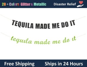 Tequila Made Me Do It | Hanging Letter Party Banner